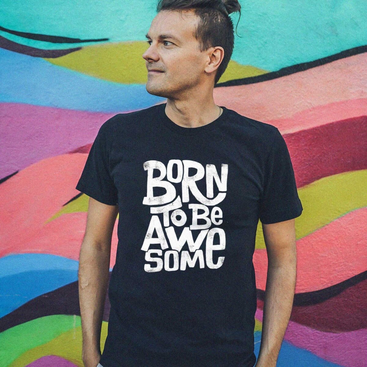 Born To Be Awesome Tshirt